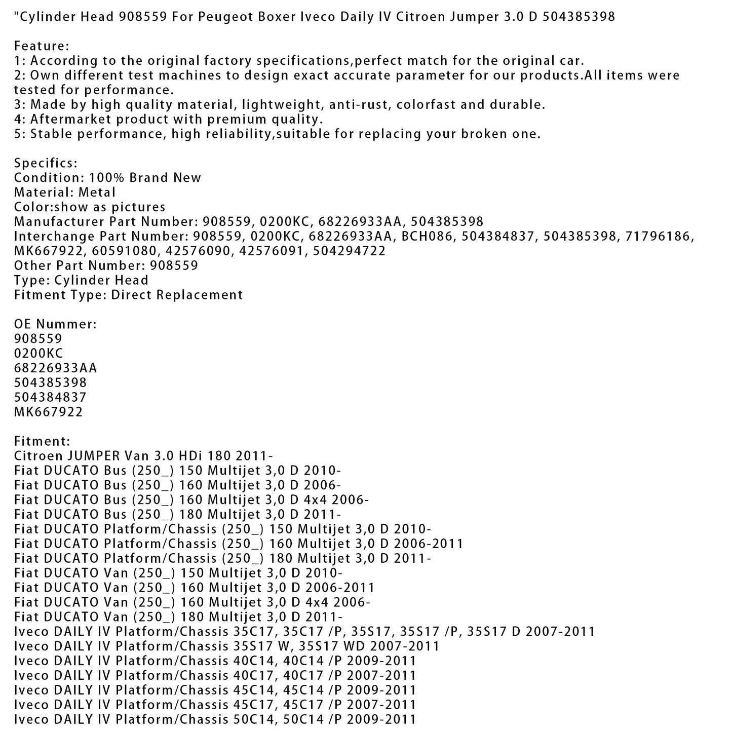 Testata del cilindro Peugeot BOXER Van 3.0 HDi 145 dal 2010 in poi 908559 0200KC