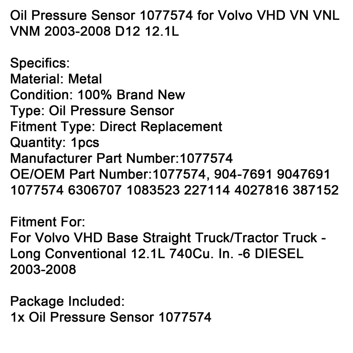 Sensore pressione olio Volvo VHD VN VNL VNM D12 12.1L 2003-2008 1077574