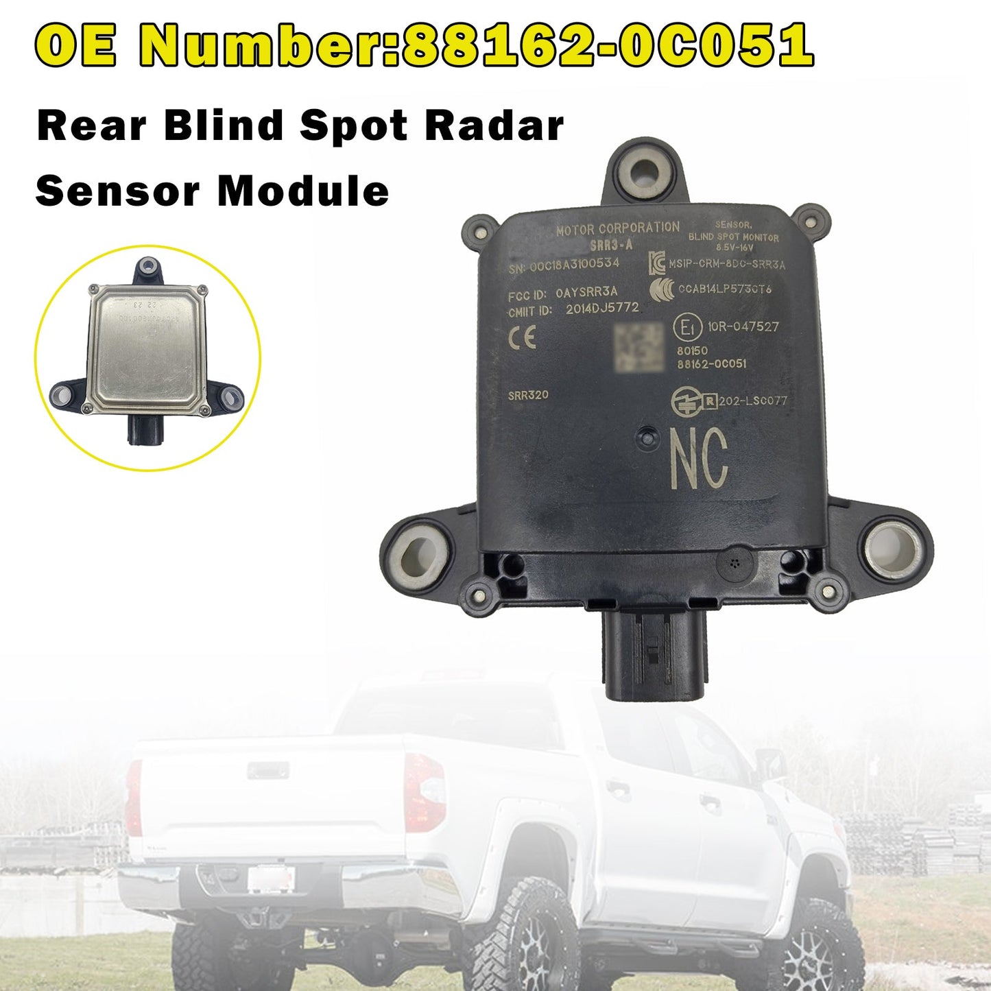 Modulo sensore radar per angolo cieco posteriore per Toyota Tundra 2018-2021, codice 88162-0C051