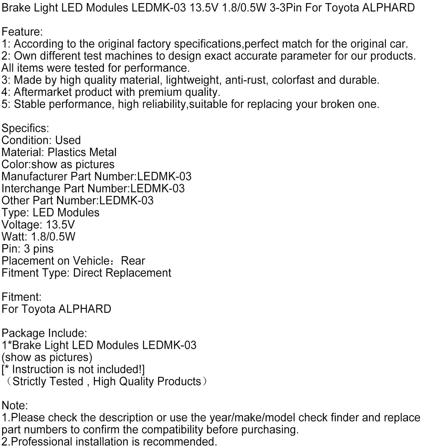 Moduli LED luce freno LEDMK-03 13,5 V 1,8/0,5 W 3-3 pin per Toyota ALPHARD