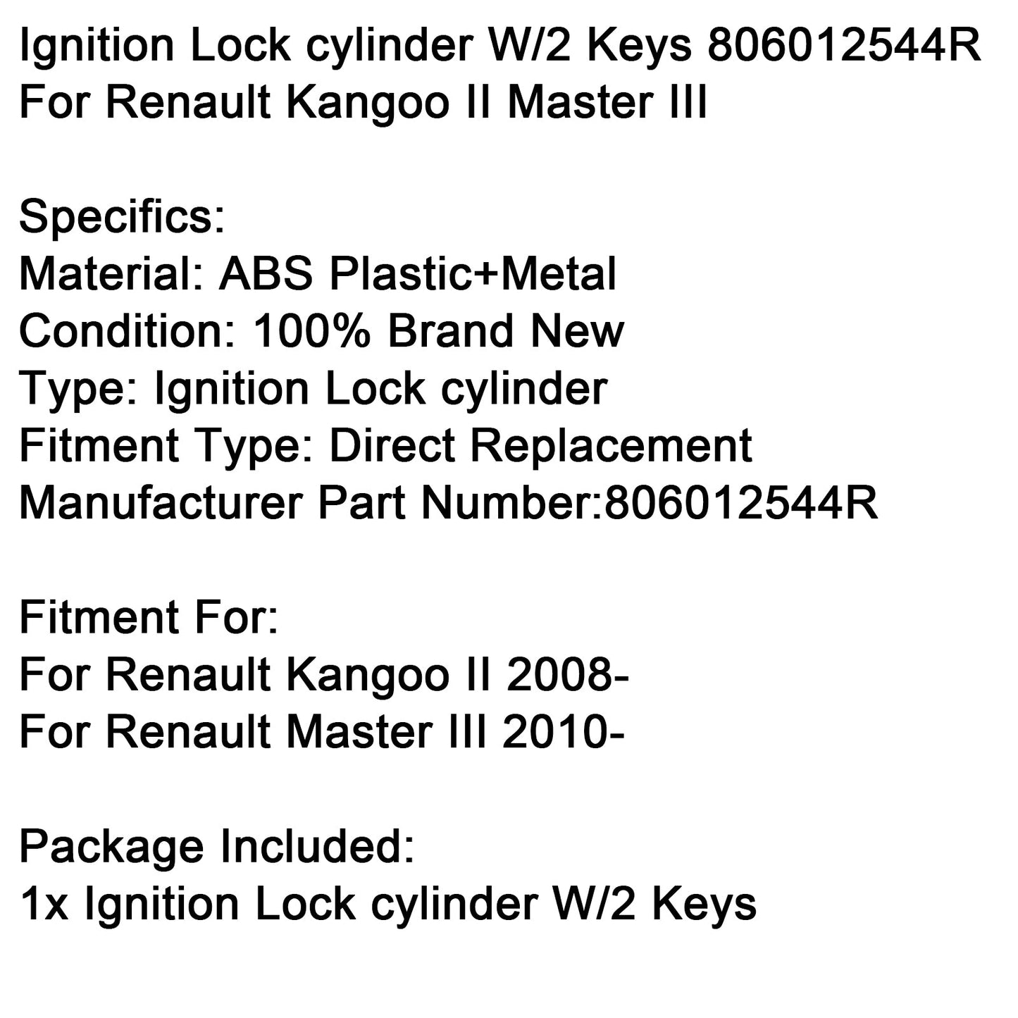 Cilindro di blocco accensione con 2 chiavi 806012544R per Renault Kangoo II Master III