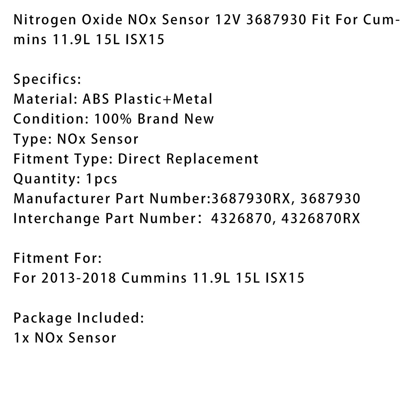 Sensore di ossido di azoto NOx Cummins 11.9L 15L ISX15 2013-2018 12V 3687930