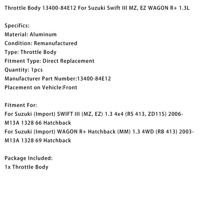 Suzuki (Import) WAGON R+ Hatchback (MM) 1.3 4WD (RB 413) M13A 1328 69 Corpo farfallato Hatchback 13400-84E12 del 2003+