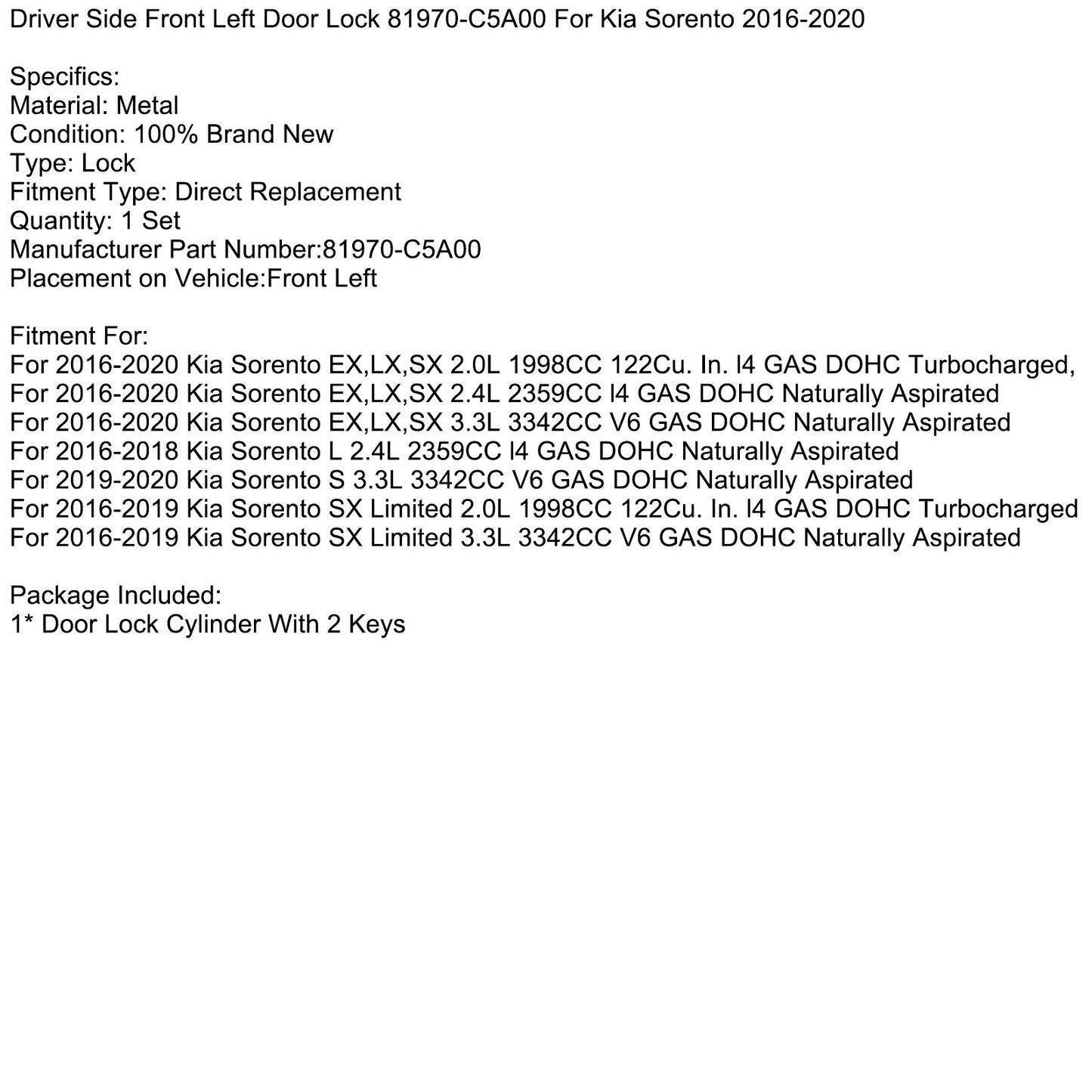 Kia Sorento S 3.3L 3342CC V6 GAS DOHC 2019-2020, aspirazione naturale, lato guida, serratura porta anteriore sinistra 81970-C5A00