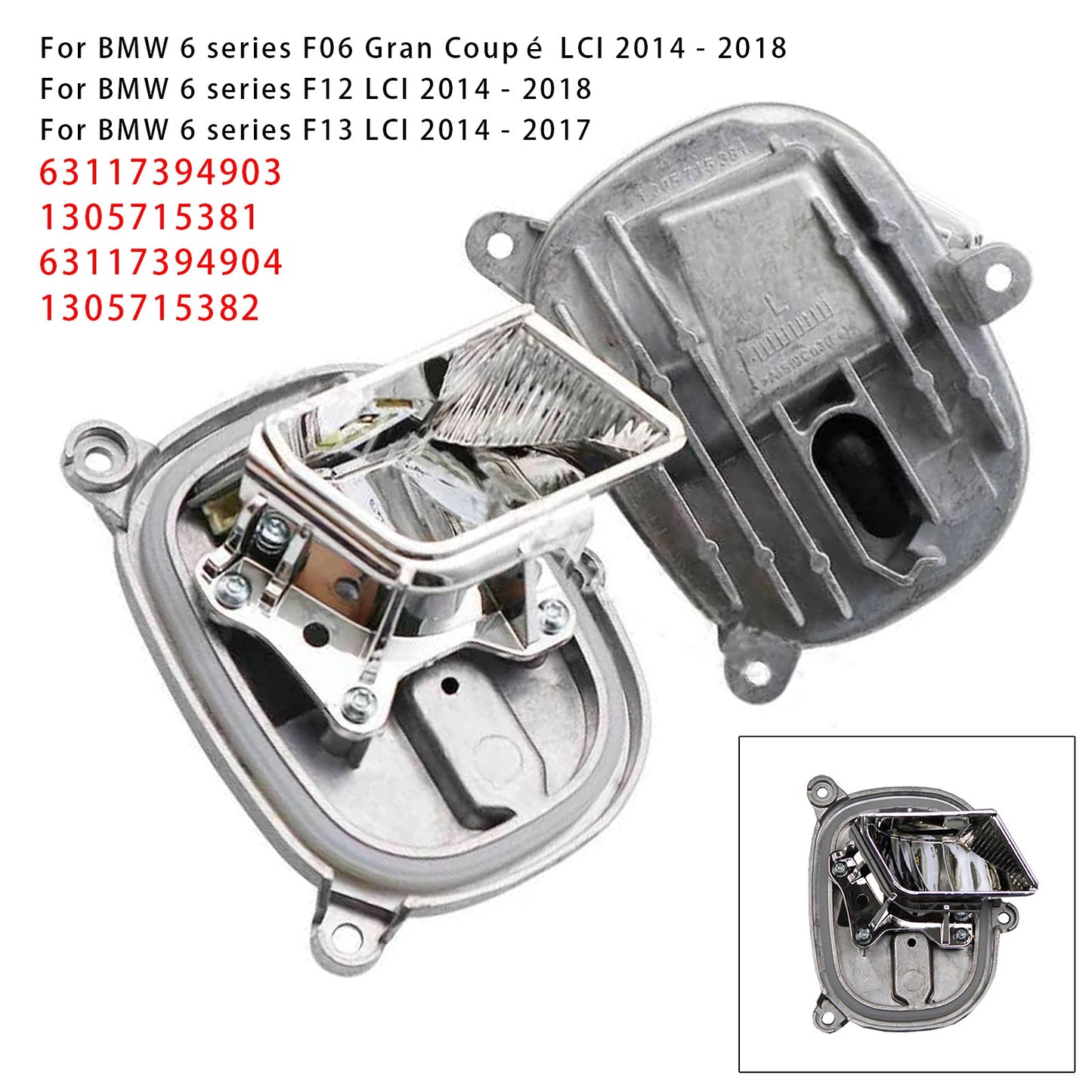 Modulo luci di svolta a LED sinistra+destra BMW Serie 6 F12 LCI 2014-2018 63117394903 1305715381