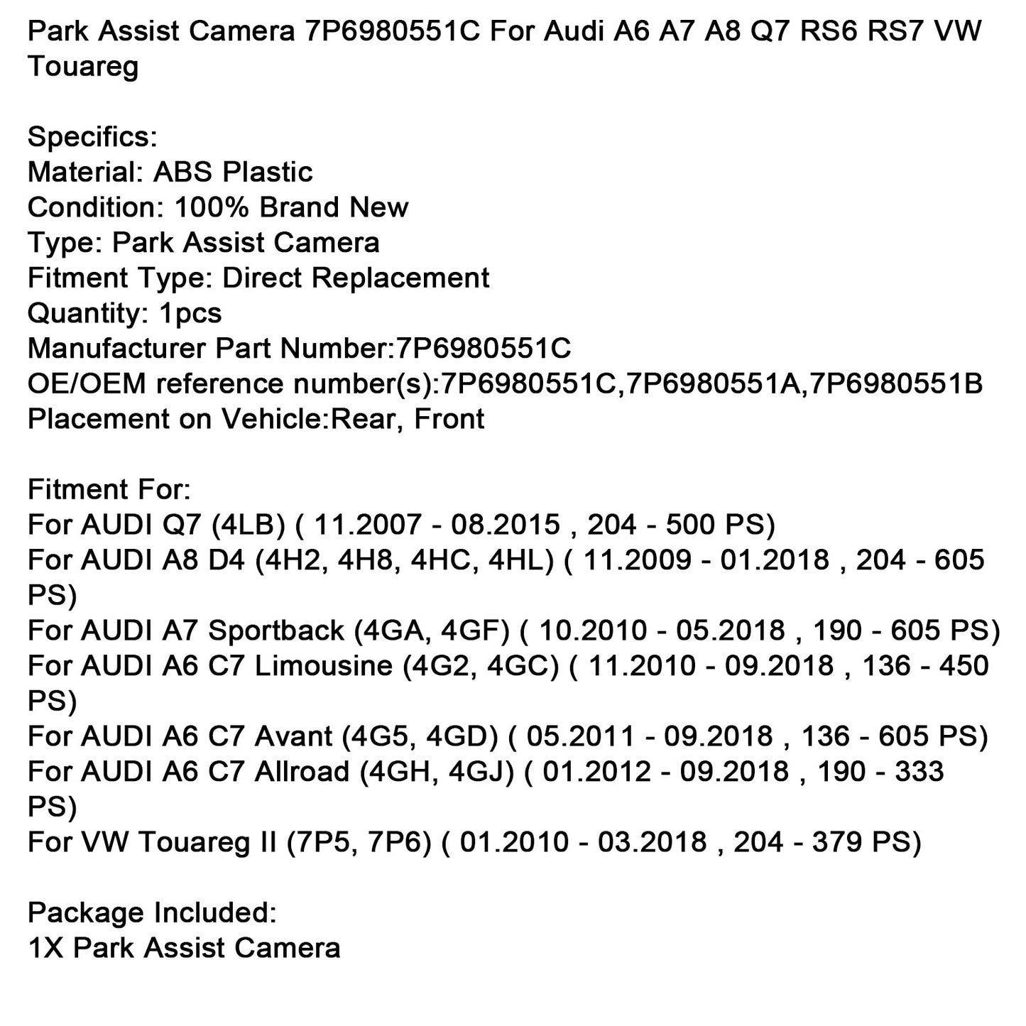 11.2009-01.2018 AUDI A8 D4 4H2, 4H8, 4HC, 4HL 204 605 CV Telecamera di assistenza al parcheggio 7P6980551C 7P6980551A