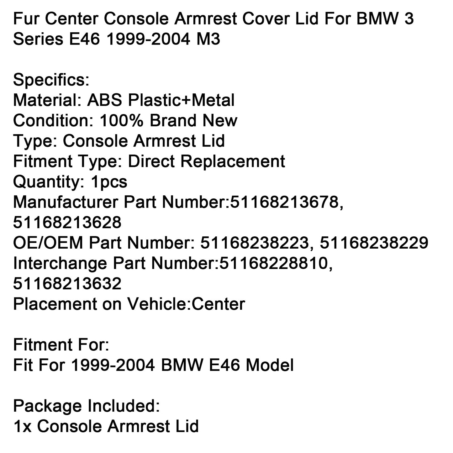 Coperchio del bracciolo della console centrale in pelliccia BMW Serie 3 E46 M3 1999-2004
