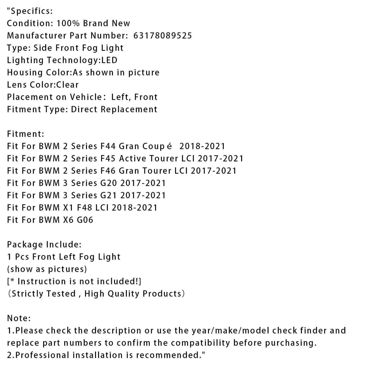 1 pz. Fendinebbia anteriore sinistro a LED per BMW G20 G21 X1 F48 LCI F45 F46 63178089525