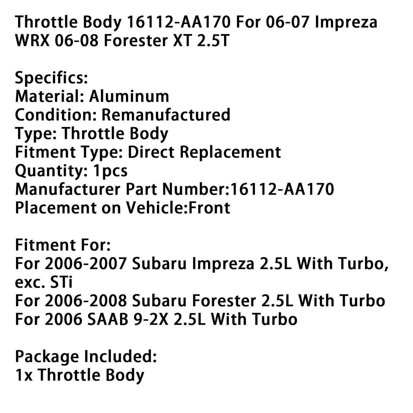 SAAB 9-2X 2.5L del 2006 con corpo farfallato turbo 16112-AA170
