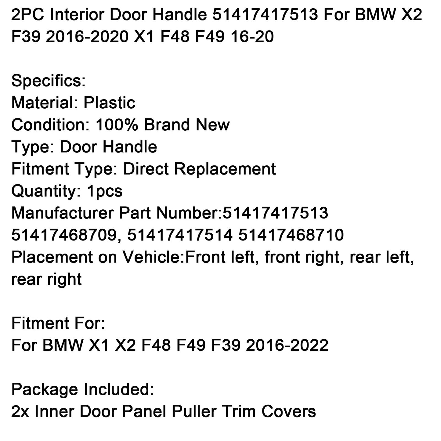Maniglia interna porta BMW X1 F48 F49 2016-2020 2 pezzi 51417417513