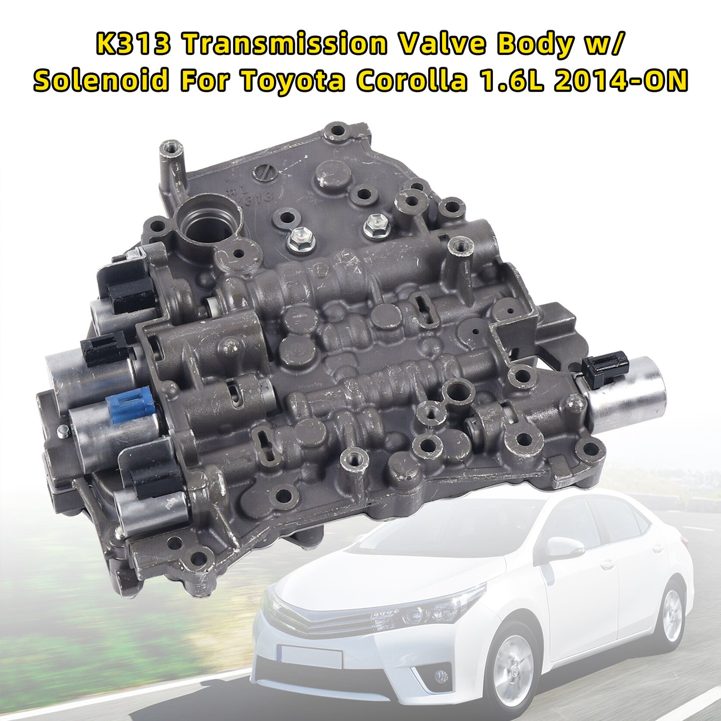 Corpo valvola trasmissione Toyota Corolla 1.6L 2.0L 2014-ON K313 con solenoide