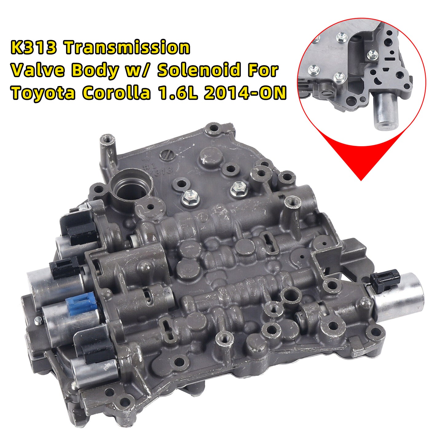 Corpo valvola trasmissione Toyota Corolla 1.6L 2.0L 2014-ON K313 con solenoide