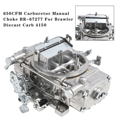 650CFM Carburetor Manual Choke BR-67277 Per Brawler Diecast Carb 4150