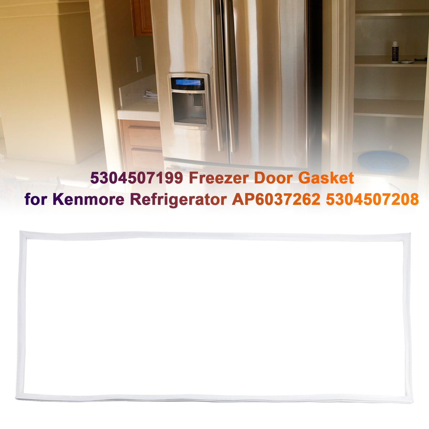 5304507199 Guarnizione porta congelatore per frigorifero Kenmore AP6037262 5304507208