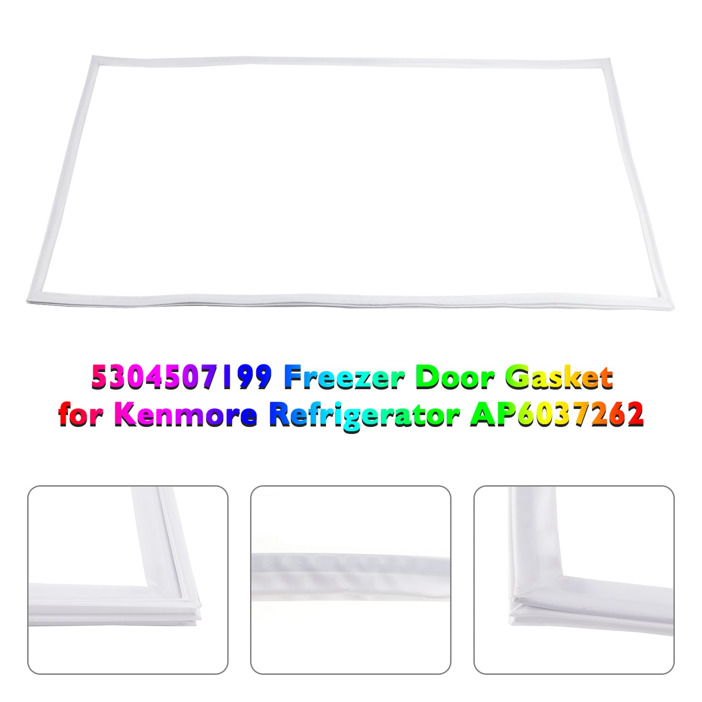 5304507199 Guarnizione porta congelatore per frigorifero Kenmore AP6037262 5304507208