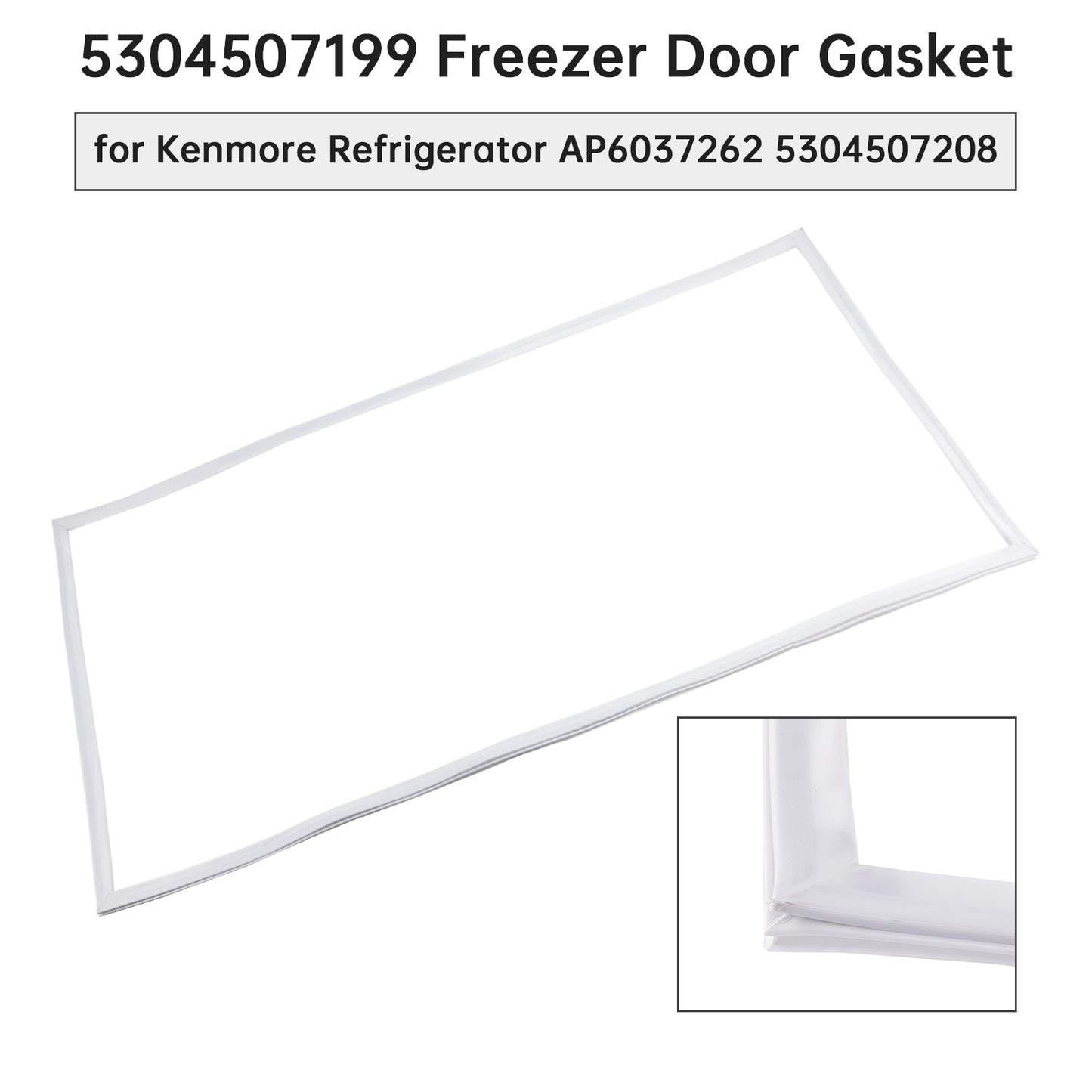 5304507199 Guarnizione porta congelatore per frigorifero Kenmore AP6037262 5304507208