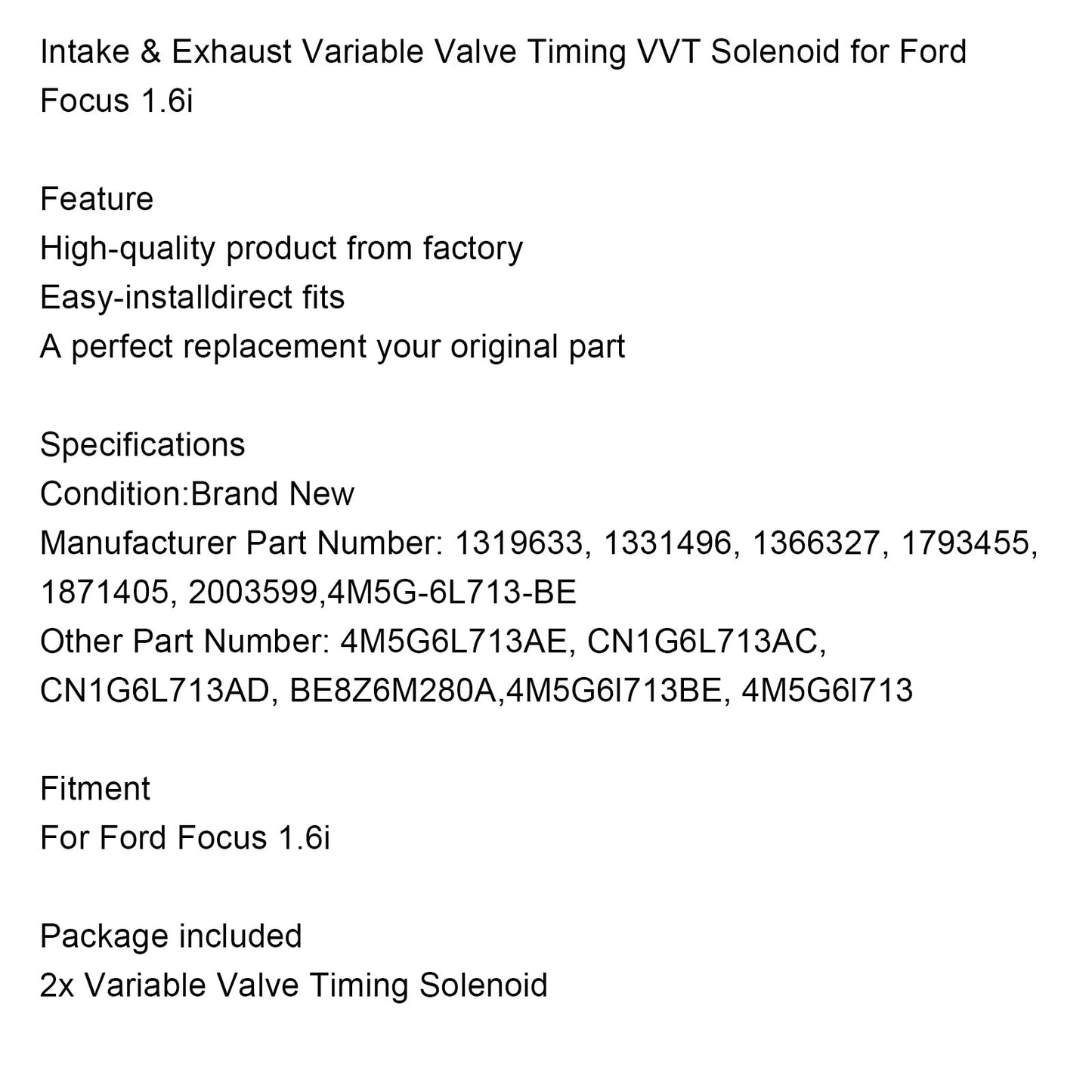 Solenoide VVT con fasatura variabile della valvola di aspirazione e scarico Ford Focus 1.6i