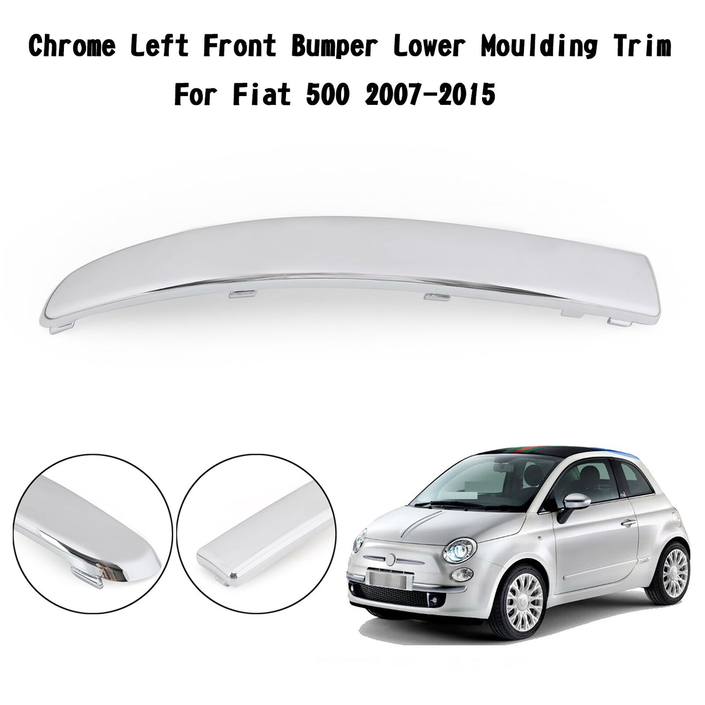Cromo Sinistra Fronte Bumper Inferiore Moulding Per Fiat 500 2007-2015