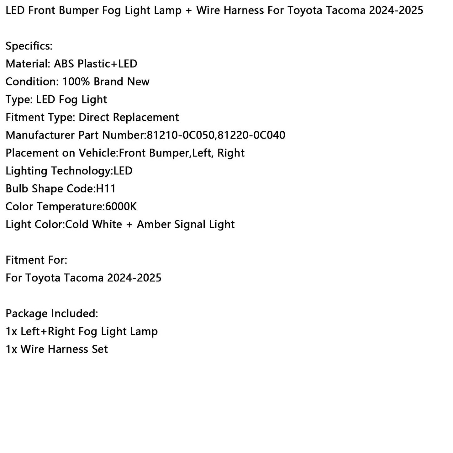 Lampada fendinebbia a LED per paraurti anteriore Toyota Tacoma 2024-2025 + cablaggio