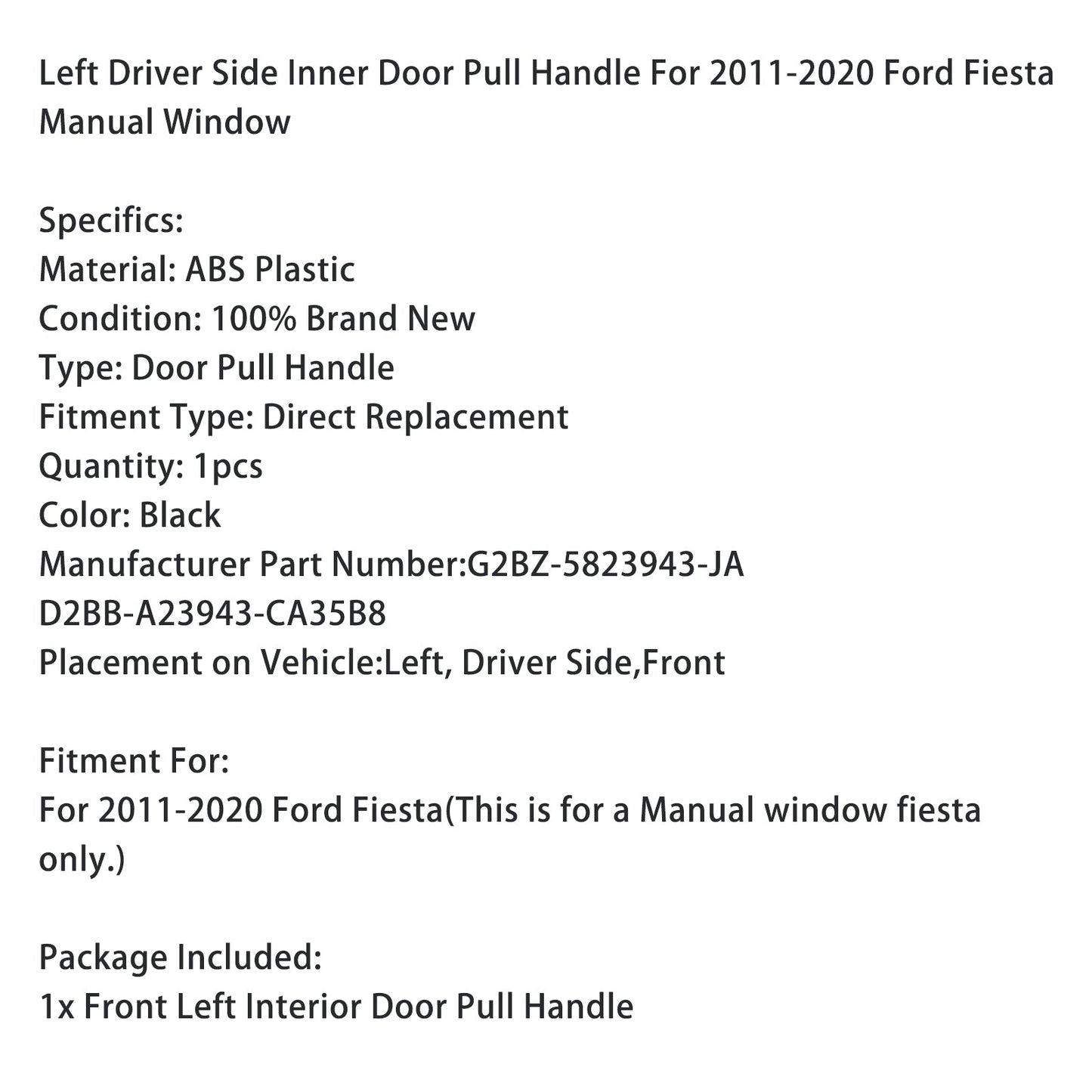 Maniglia di trazione interna lato guida sinistro Ford Fiesta 2011-2020 G2BZ-5823943-JA