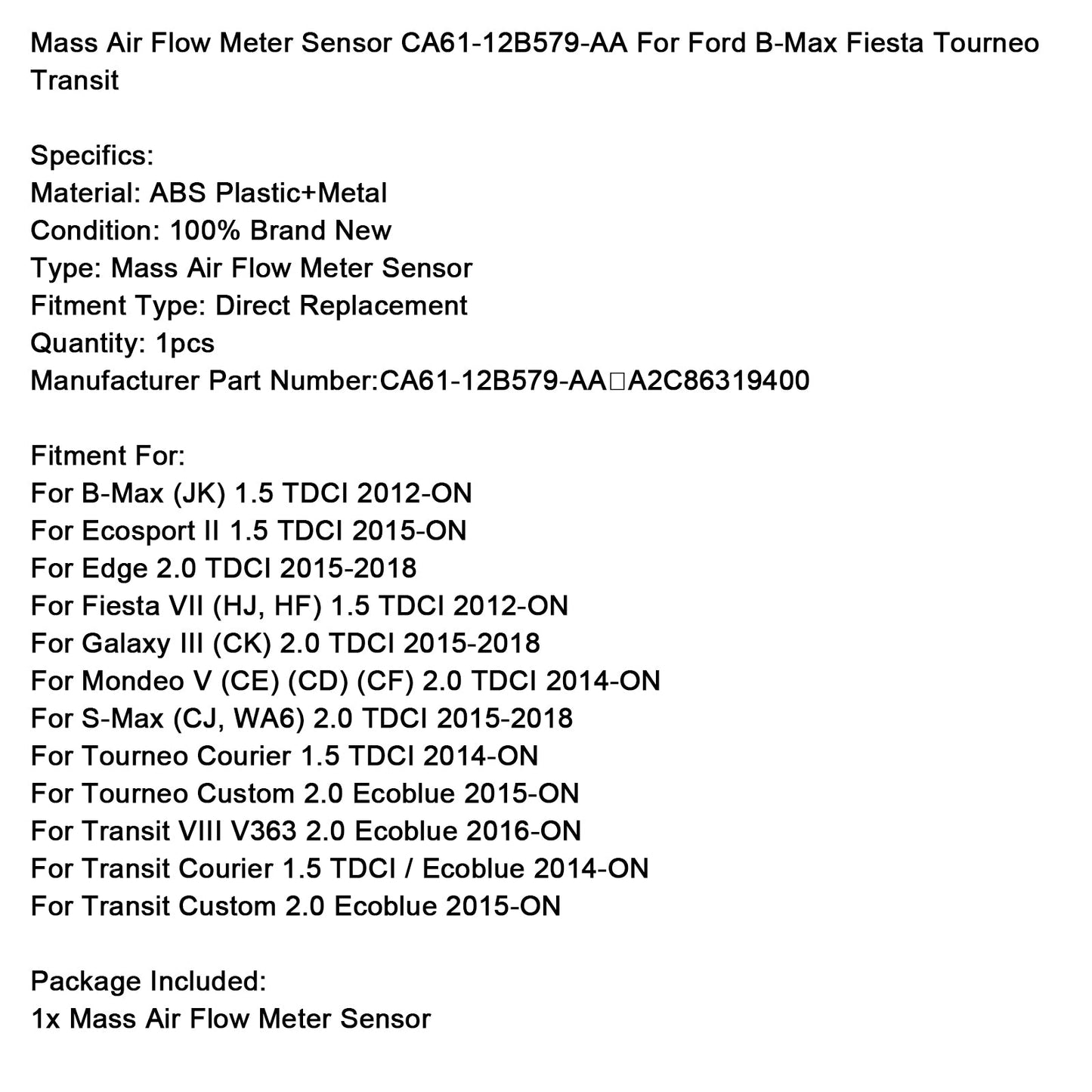 Sensore misuratore di portata aria di massa CA61-12B579-AA per Ford B-Max Fiesta Tourneo Transit