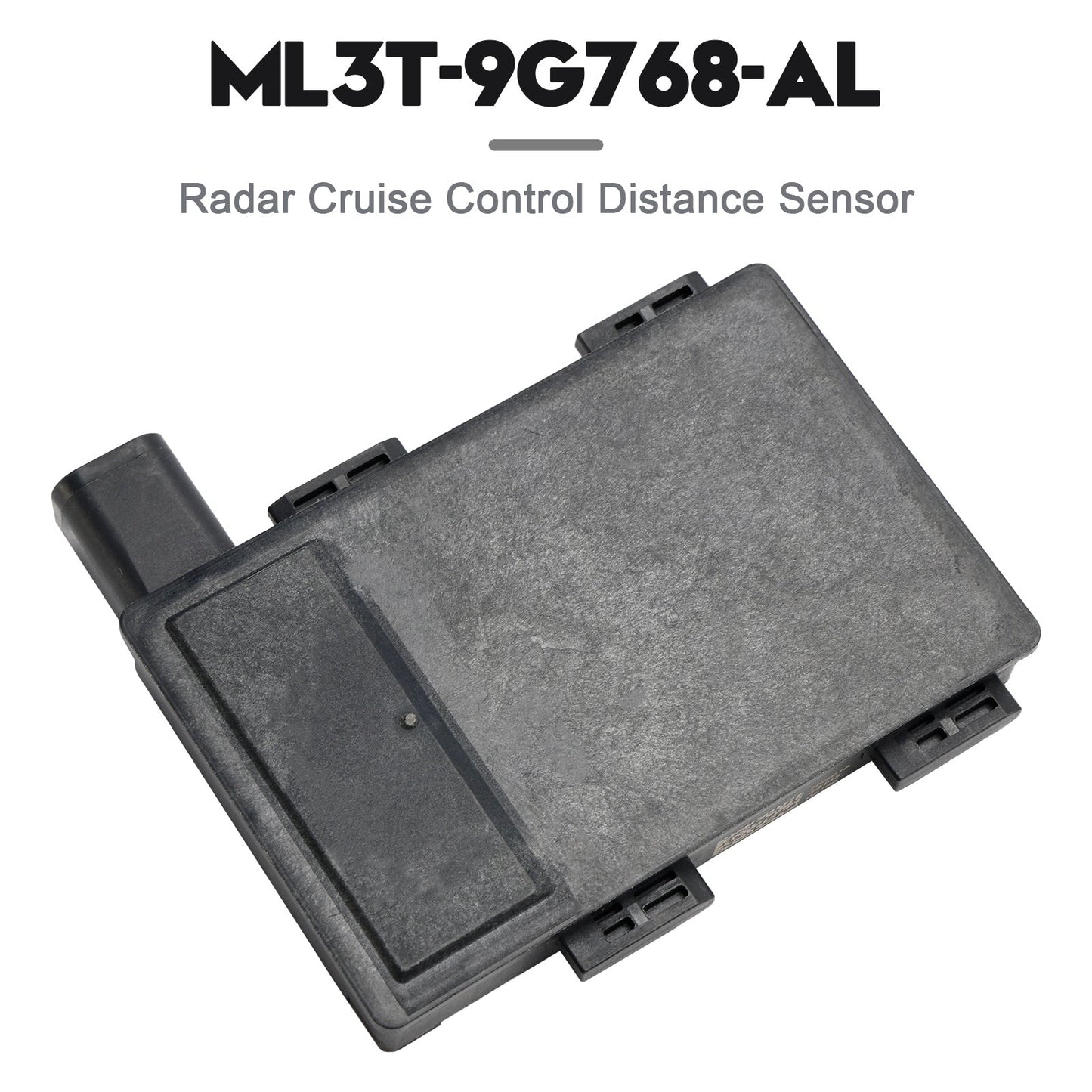 2023 Ford F-150 2.7L-Gas, 3.3L-Flex, 3.5L-Elettrico/Gas, 3.5L-Gas, 5.0L-Flex, 5.2L-Gas Sensore di distanza del regolatore di velocità radar ML3T-9G768-AL ML3Z-9E731- D