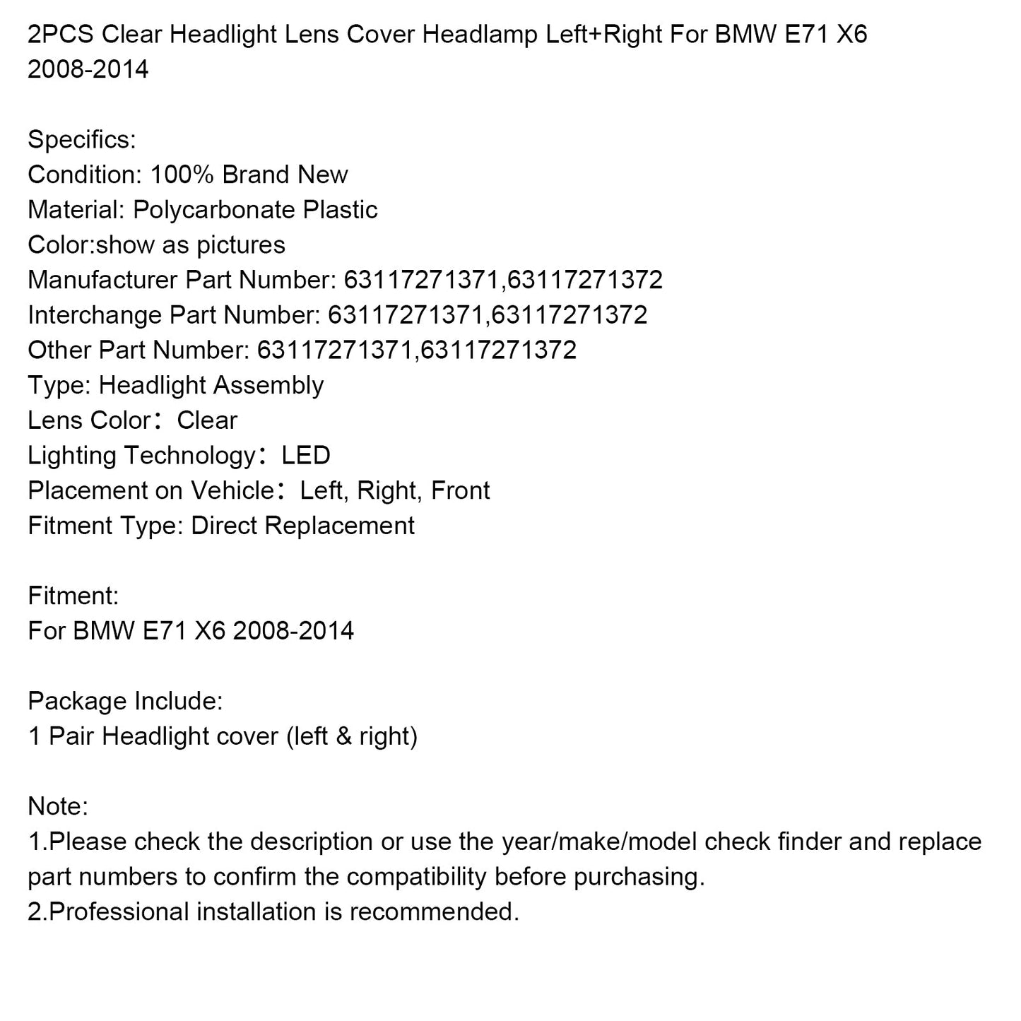 Coprilente trasparente per fari anteriori BMW E71 X6 2008-2014, sinistra e destra.
