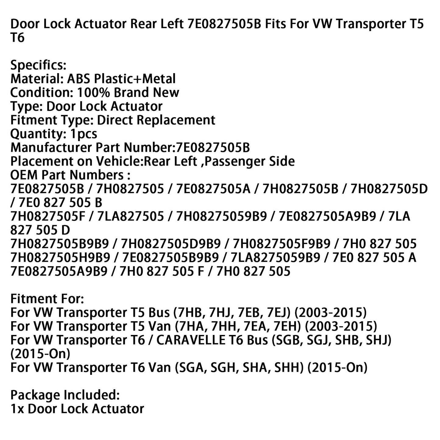 Attuatore serratura porta posteriore sinistro 7E0827505B adatto per VW Transporter T5 T6