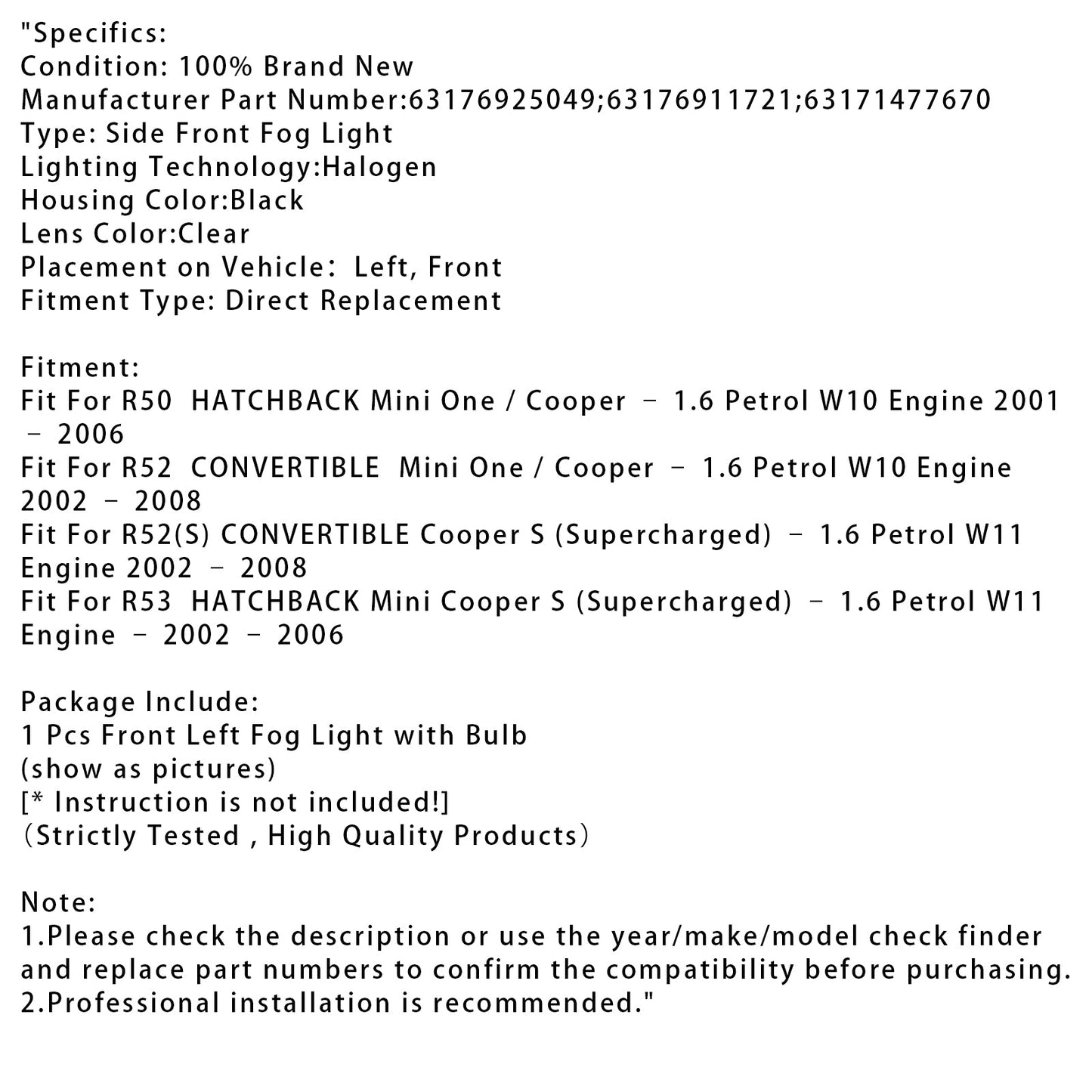 1 pz. Paraurti anteriore sinistro fendinebbia per Mini Cooper One R50 R52 R53 63176925049