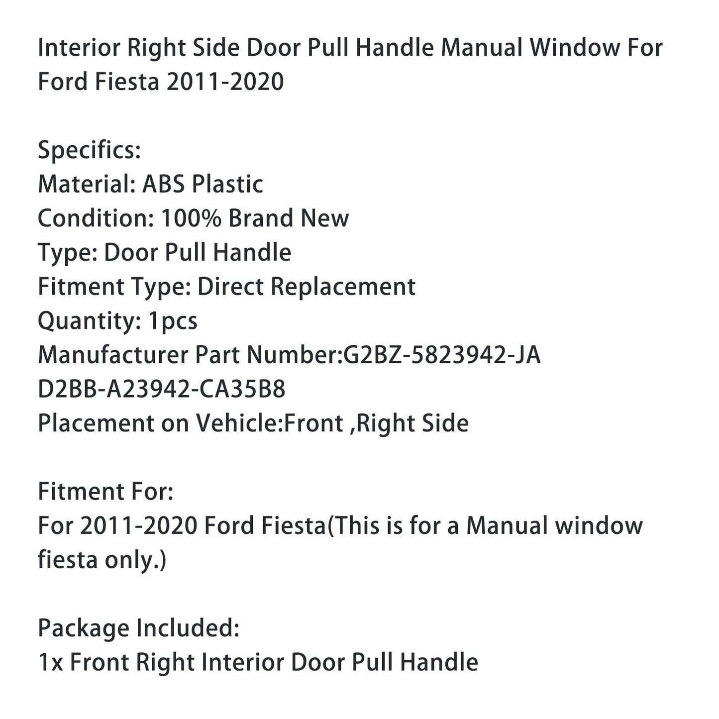 Maniglia di trazione interna della portiera destra della Ford Fiesta 2011-2020, alzacristallo manuale