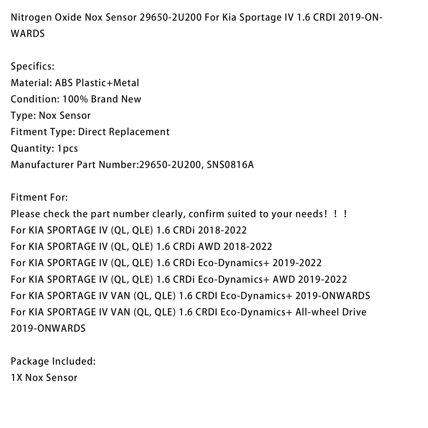 KIA SPORTAGE IV VAN (QL, QLE) 1.6 CRDI Eco-Dynamics+ Trazione integrale dal 2019 in poi Sensore di ossido di azoto Nox 29650-2U200 SNS0816A