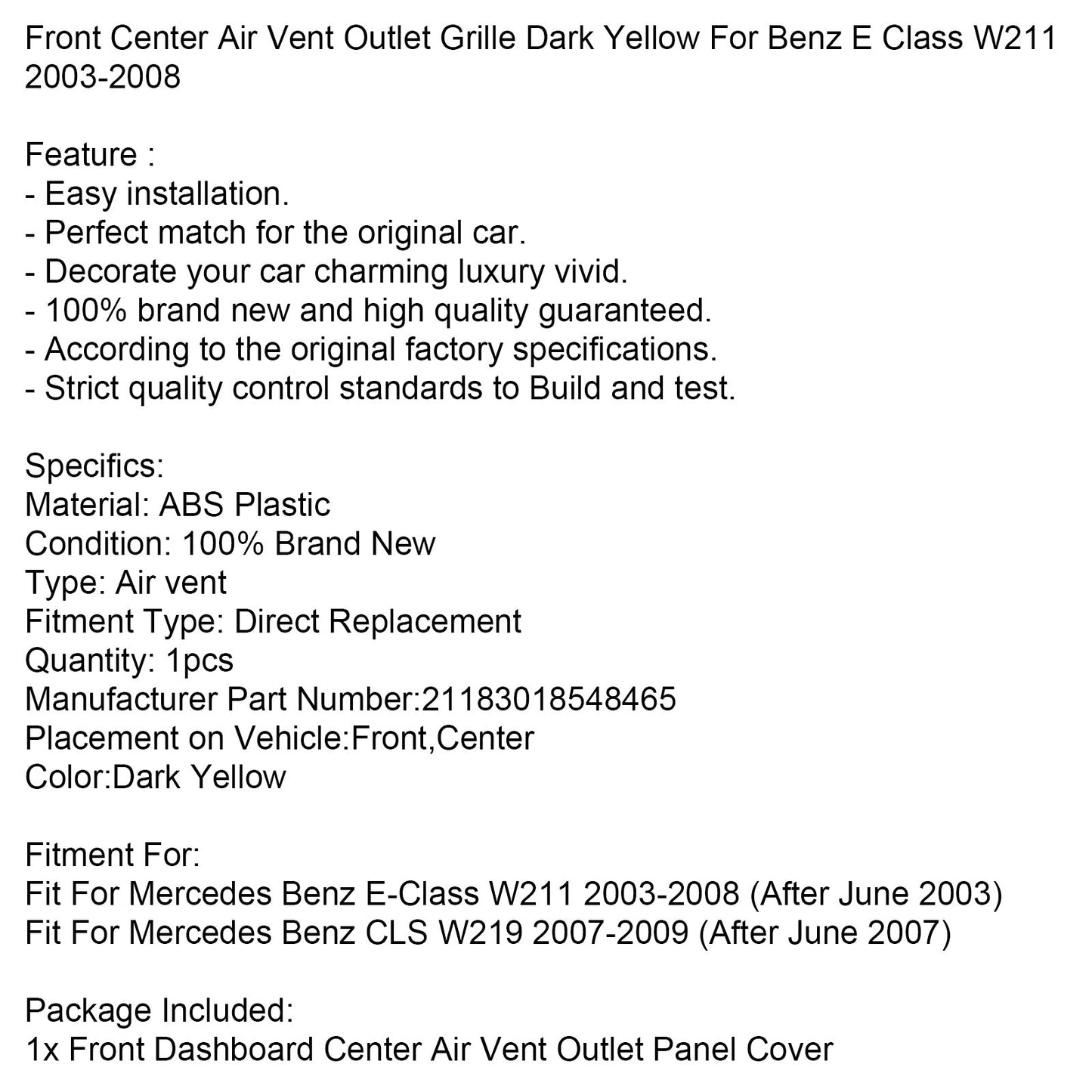 Griglia di uscita dell'aria centrale anteriore giallo scuro per Benz Classe E W211 2003-2008
