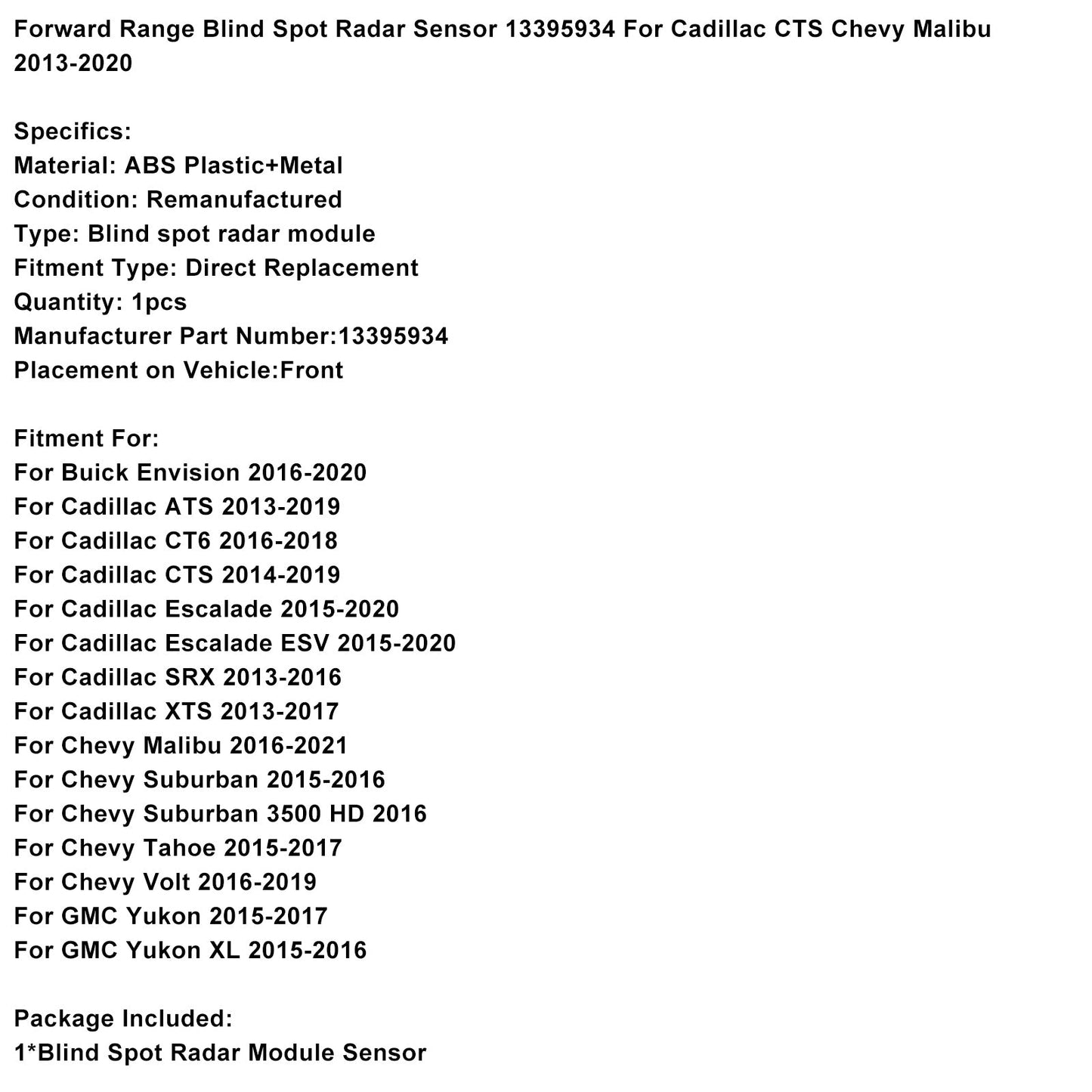 Sensore radar per angolo cieco anteriore Cadillac CT6 2016-2018 13395934