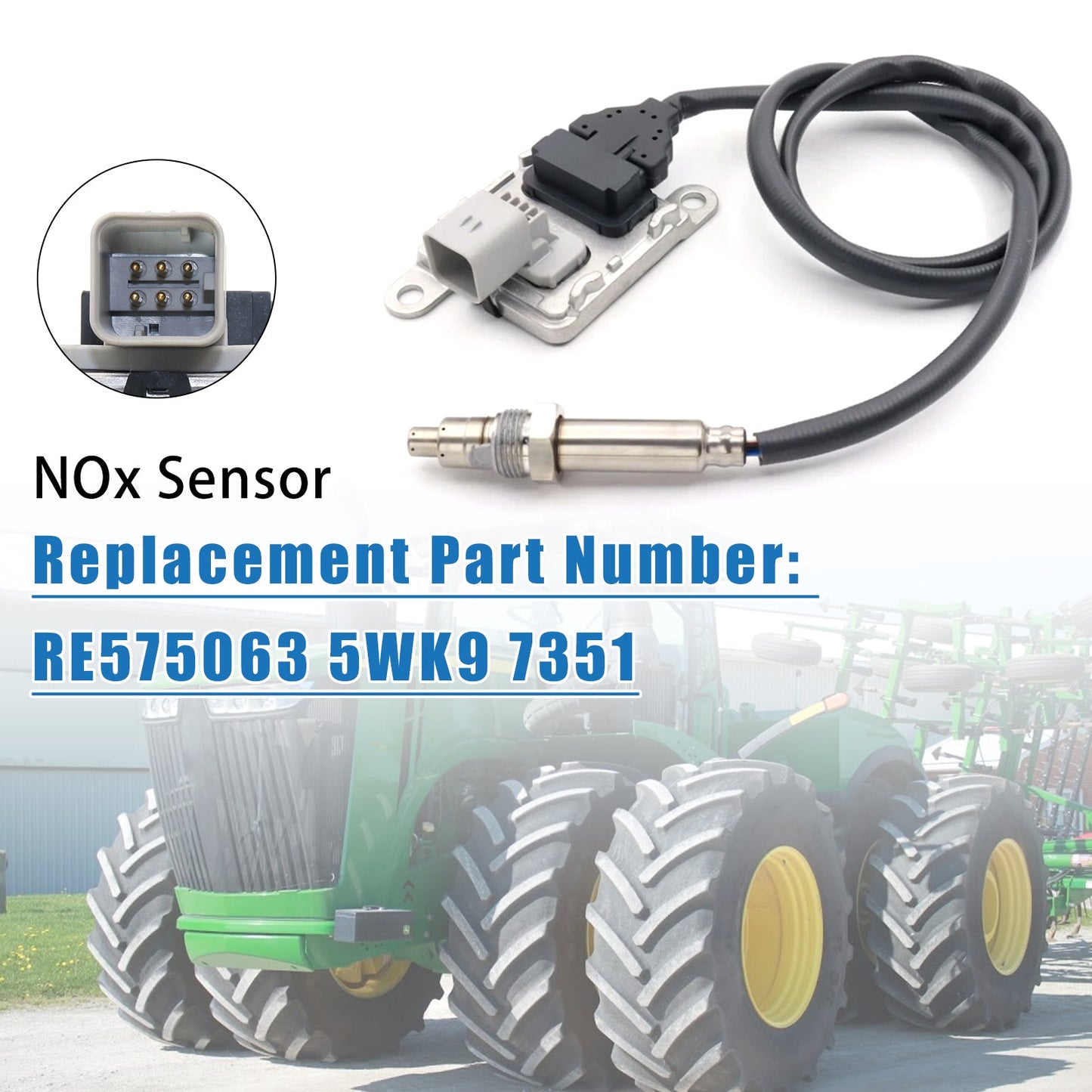 RE575063 5WK9 7351 Sensore NOx Sensore di ossido di azoto per trattore John Deere 9420R 9470R 9470RT 9520R