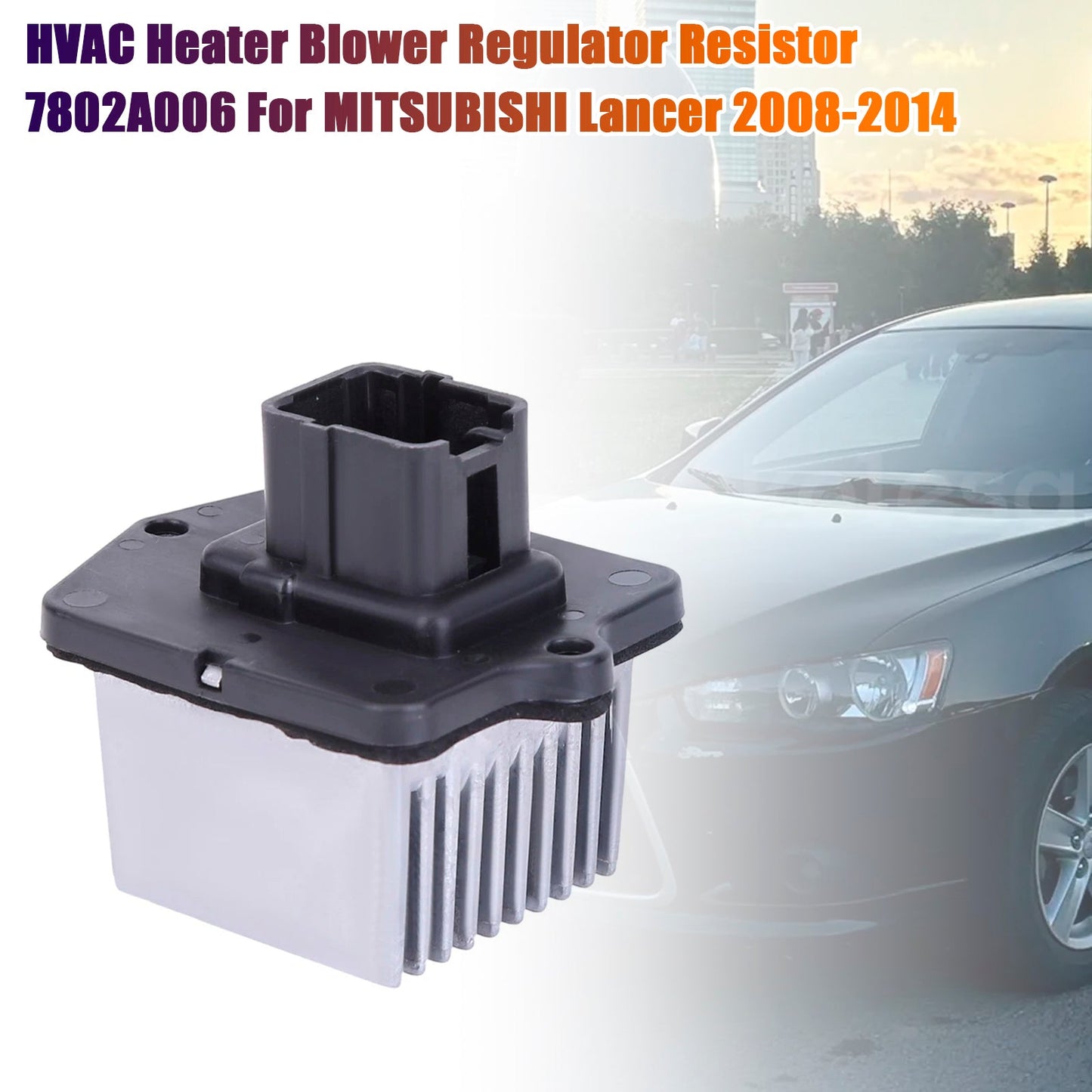 Resistenza del regolatore del ventilatore del sistema HVAC 7802A006 per MITSUBISHI Lancer 2008-2014