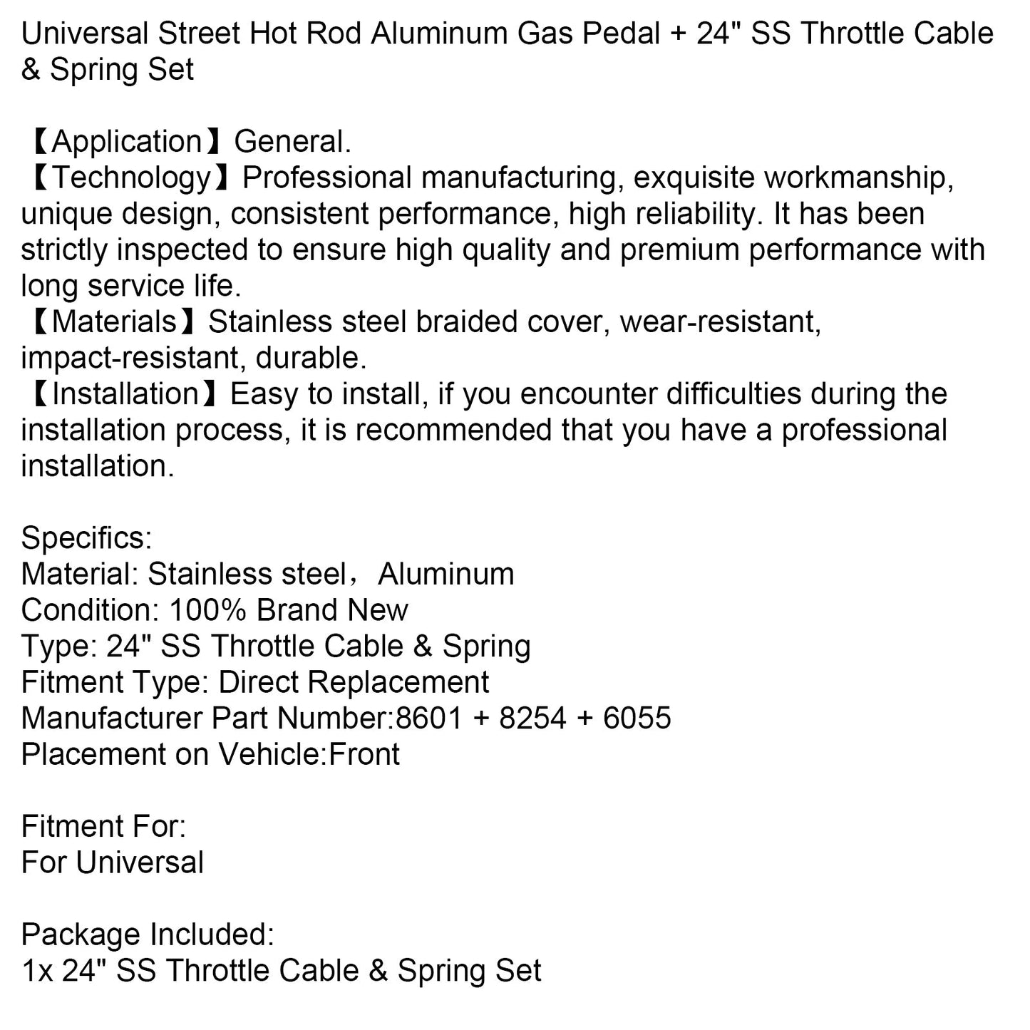 Pedale dell'acceleratore universale Street Hot Rod in alluminio, cavo dell'acceleratore e set di molle SS da 24""