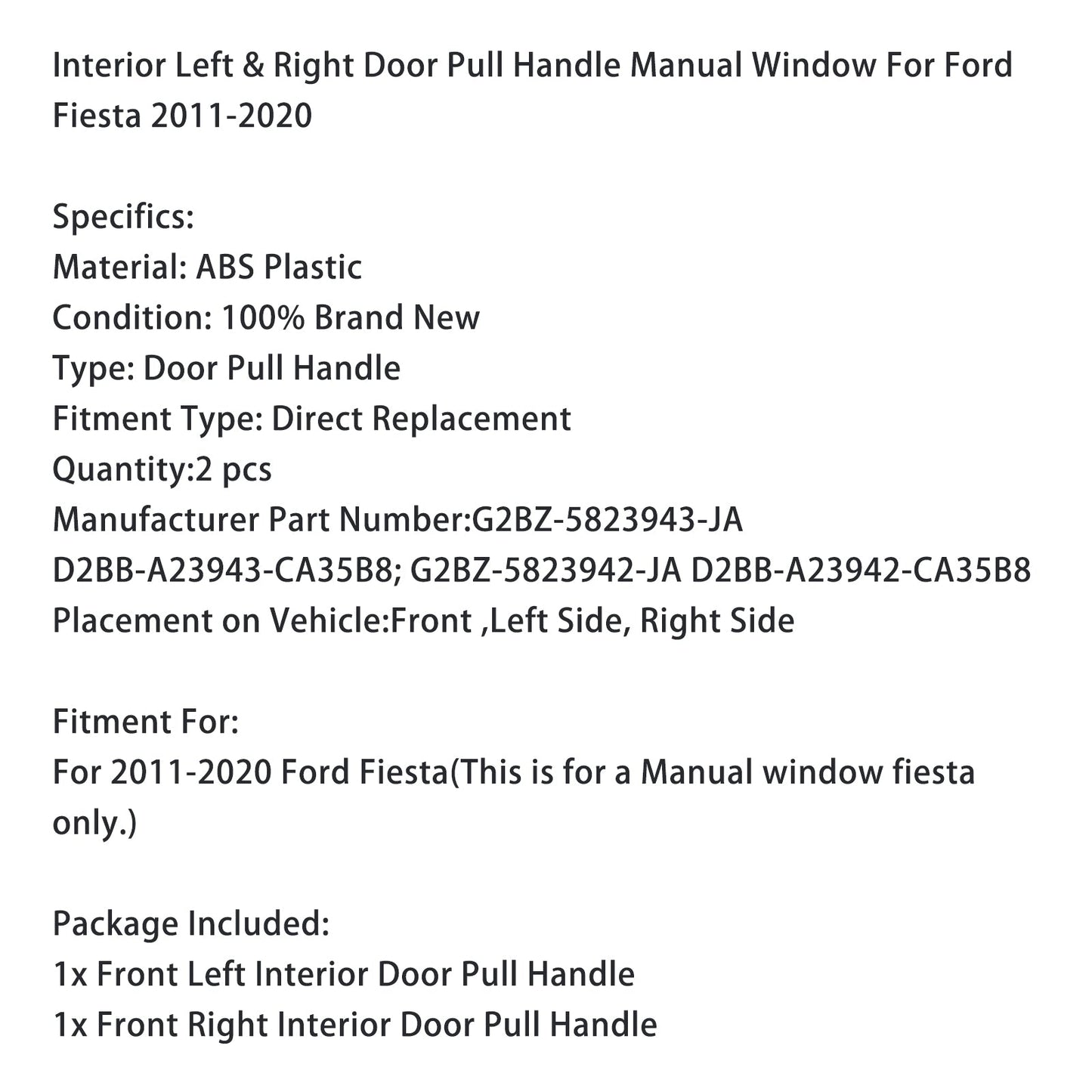 Maniglia interna per finestrino manuale della portiera sinistra e destra della Ford Fiesta 2011-2020