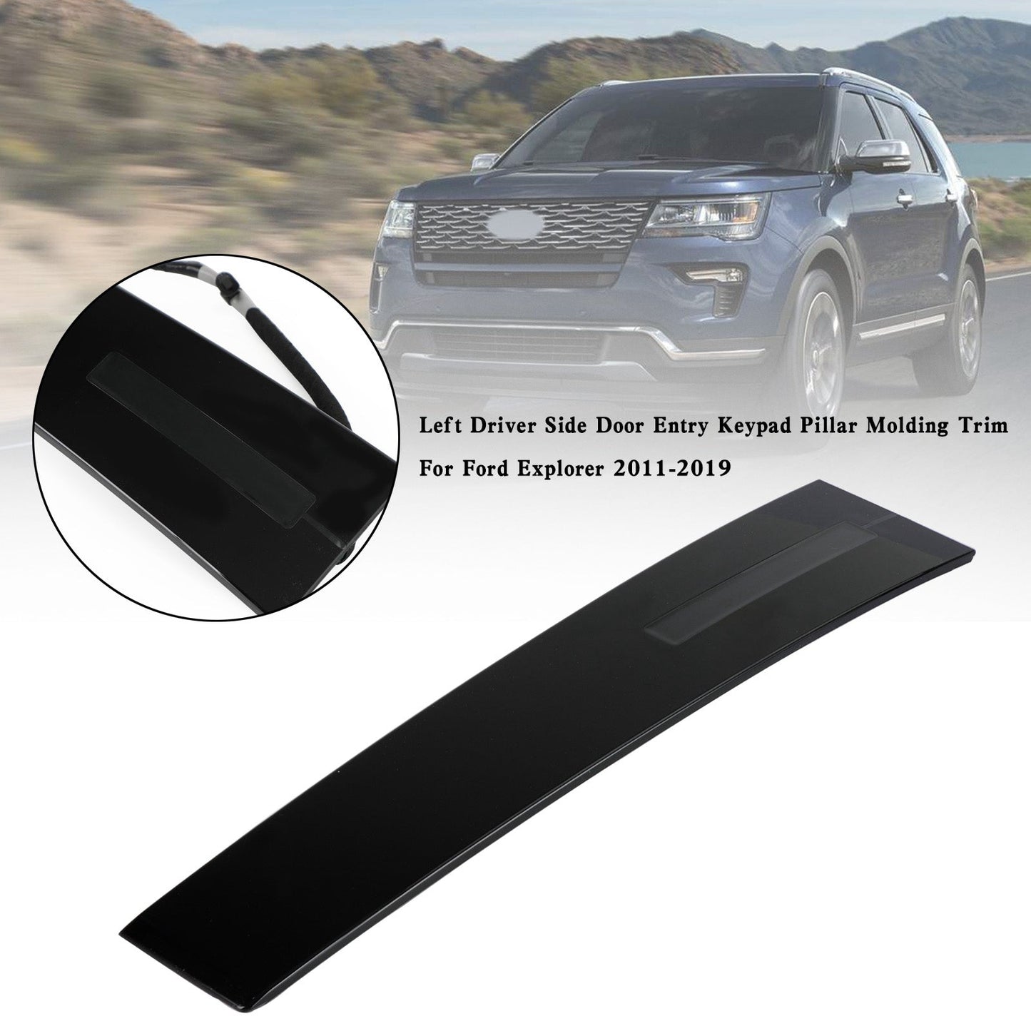 Ford Explorer 11-2019 Rivestimento della modanatura del montante della tastiera della portiera lato guida sinistro