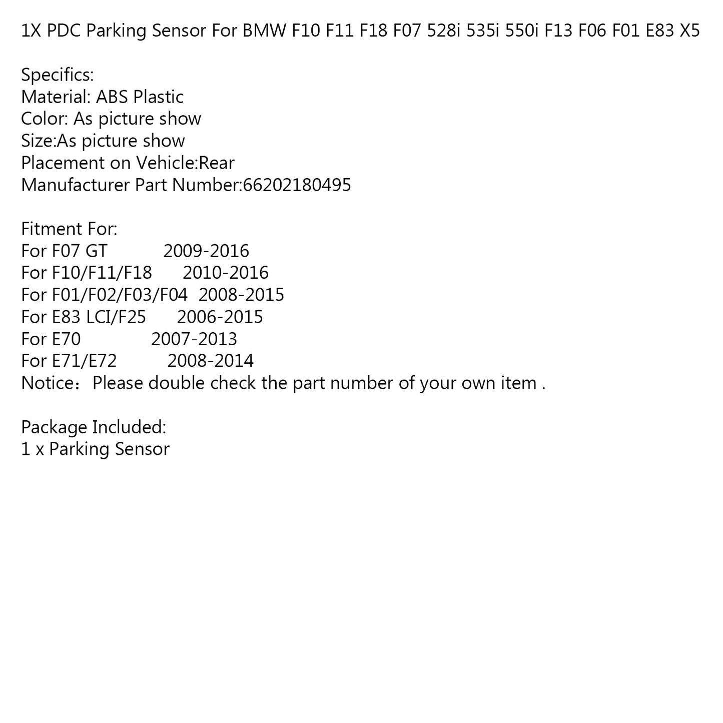 1X PDC Sensore di Parcheggio Per BMW F10 F11 F18 F07 528i 535i 550i F13 F06 F01 E83 X5 Generico