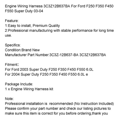 Ford 2003 Super Duty F250 F350 F450 F550 6.0L Cablaggio Motore 3C3Z12B637BA Generico