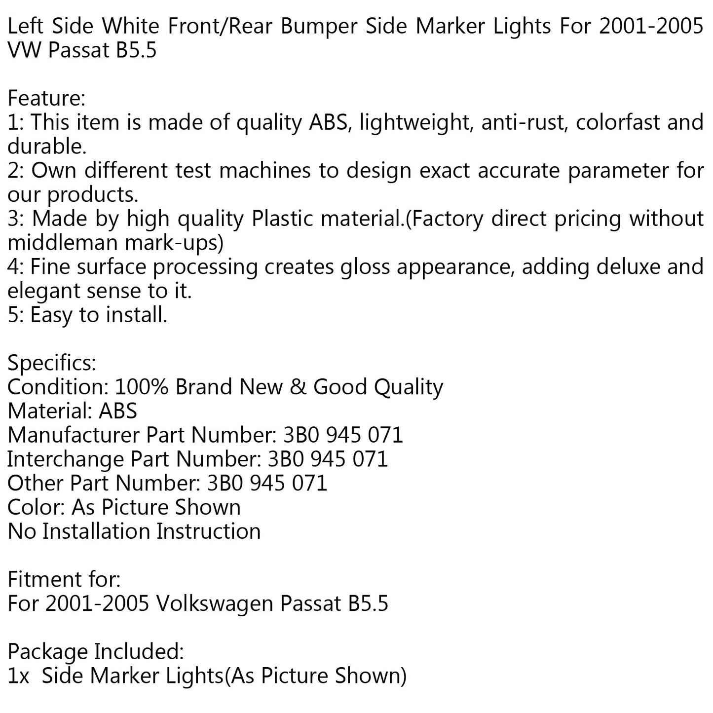 Luci di posizione laterali del paraurti anteriore bianco sinistro per 2001-2005 VW Passat B5.5 Generico