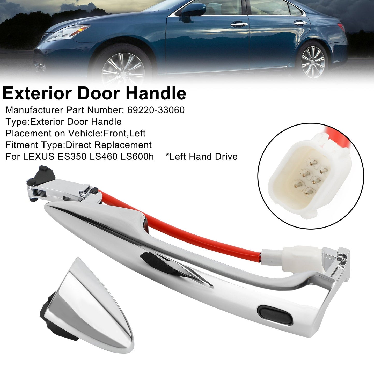 LEXUS ES350 LS460 LS600h Maniglia per porta esterna anteriore sinistra 69220-33060