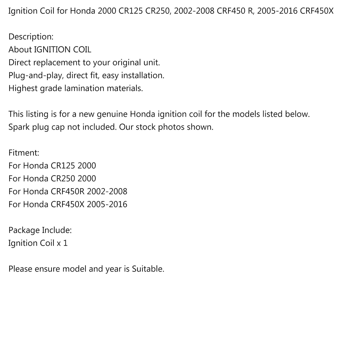 Bobina di accensione per Honda 2000 CR125 CR250 2002-2008 CRF450 R 2005-2016 CRF450X Generico