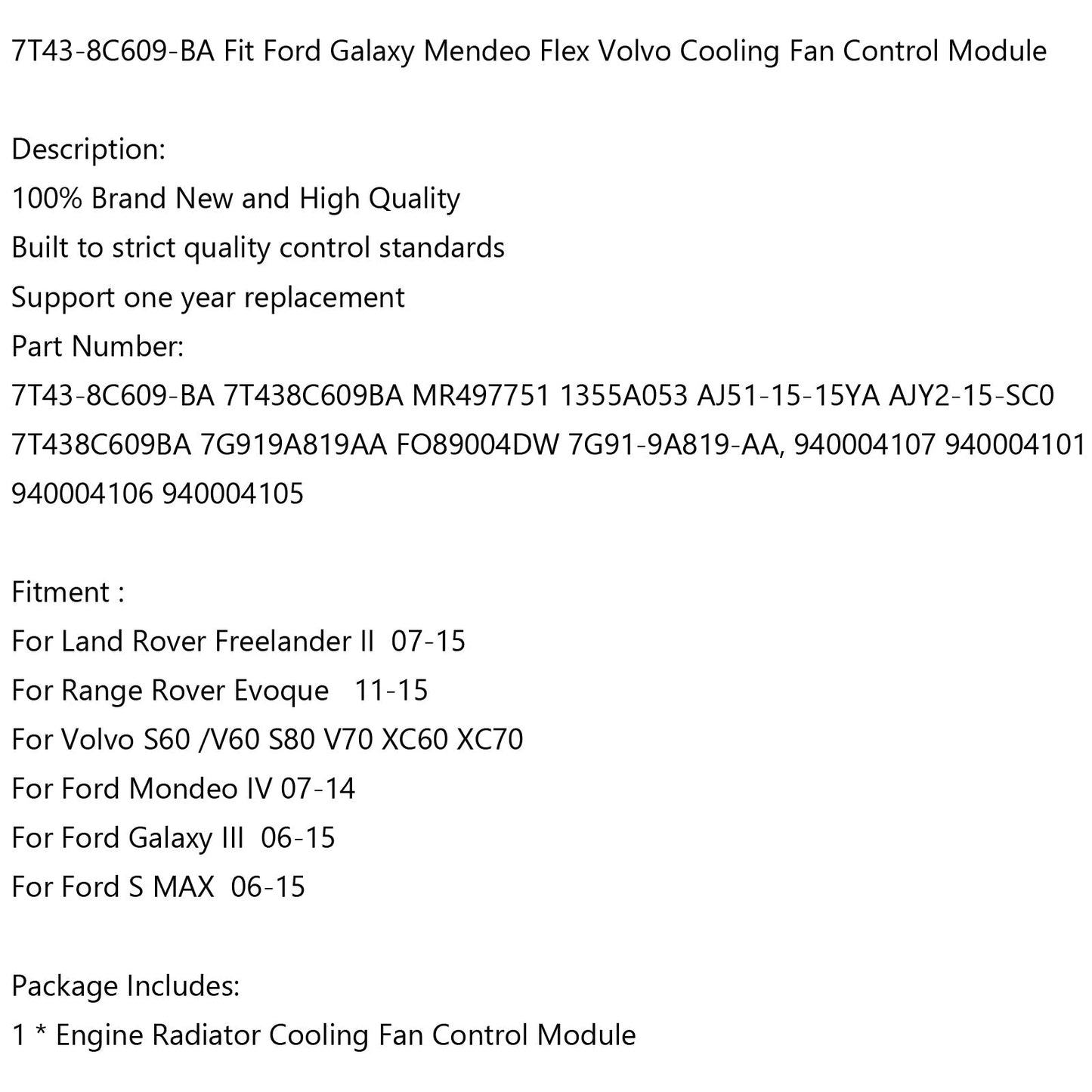7T43-8C609-BA Modulo di controllo della ventola di raffreddamento del radiatore adatto a Volvo S60 Ford Galaxy generico