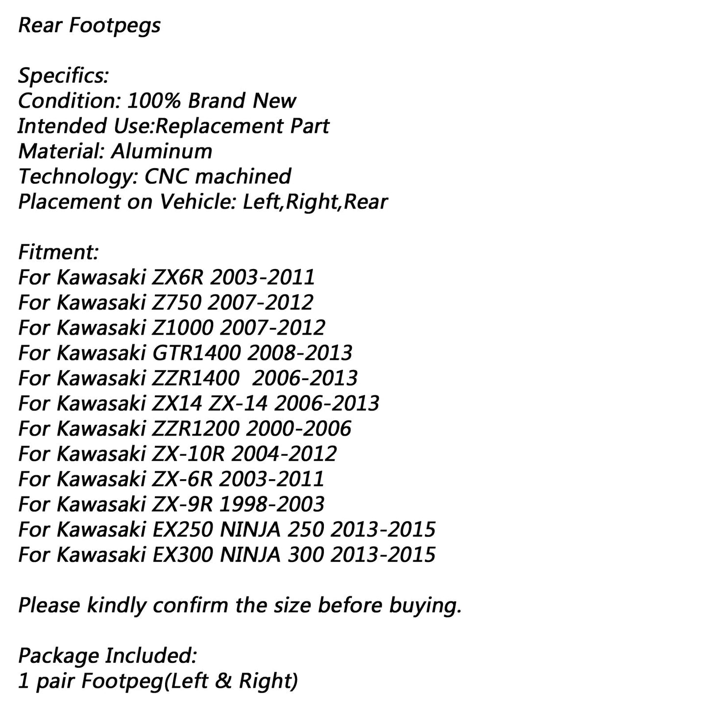 CNC Posteriore Pedana Poggiapiedi Per Kawasaki EX250 EX300 NINJA 250 300 ZX14 ZZR1200 Generico