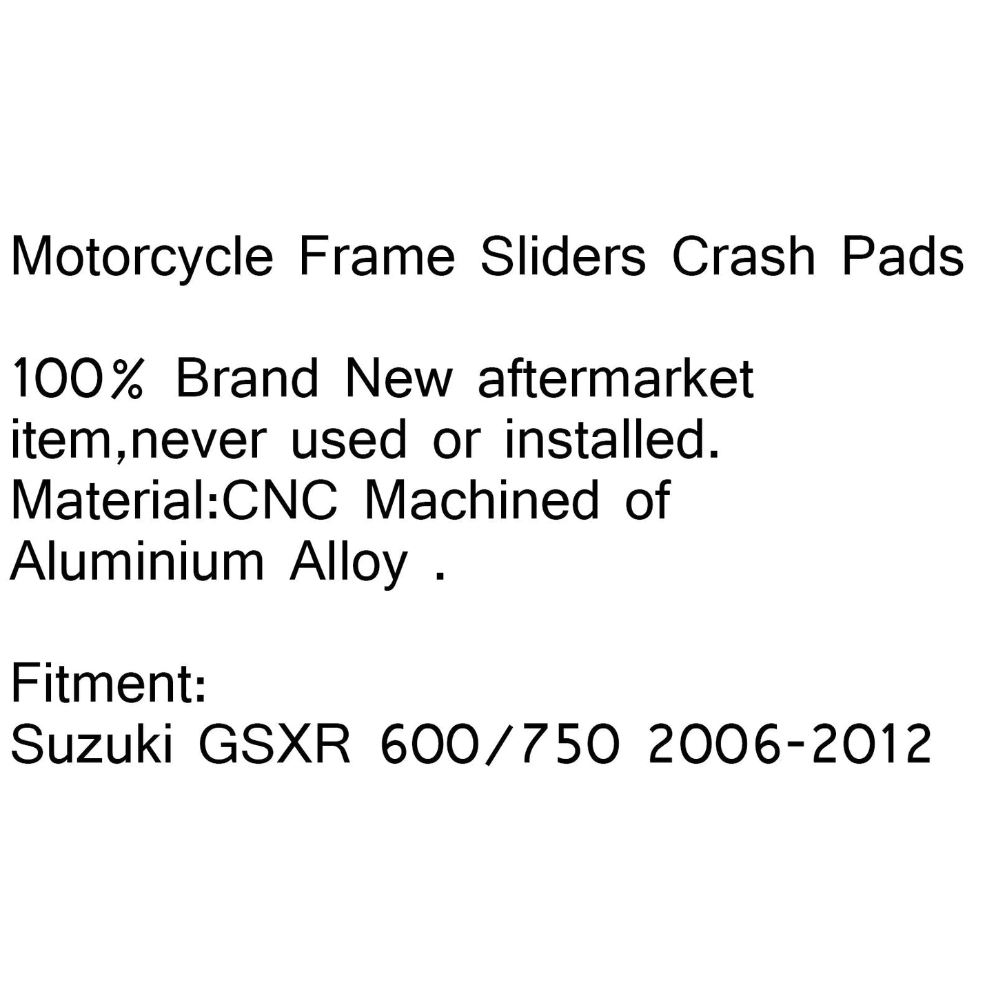 CNC Paratelaio Crash Pad Sinistra Destra Per Suzuki GSXR 600/750 2006-2012 Generico
