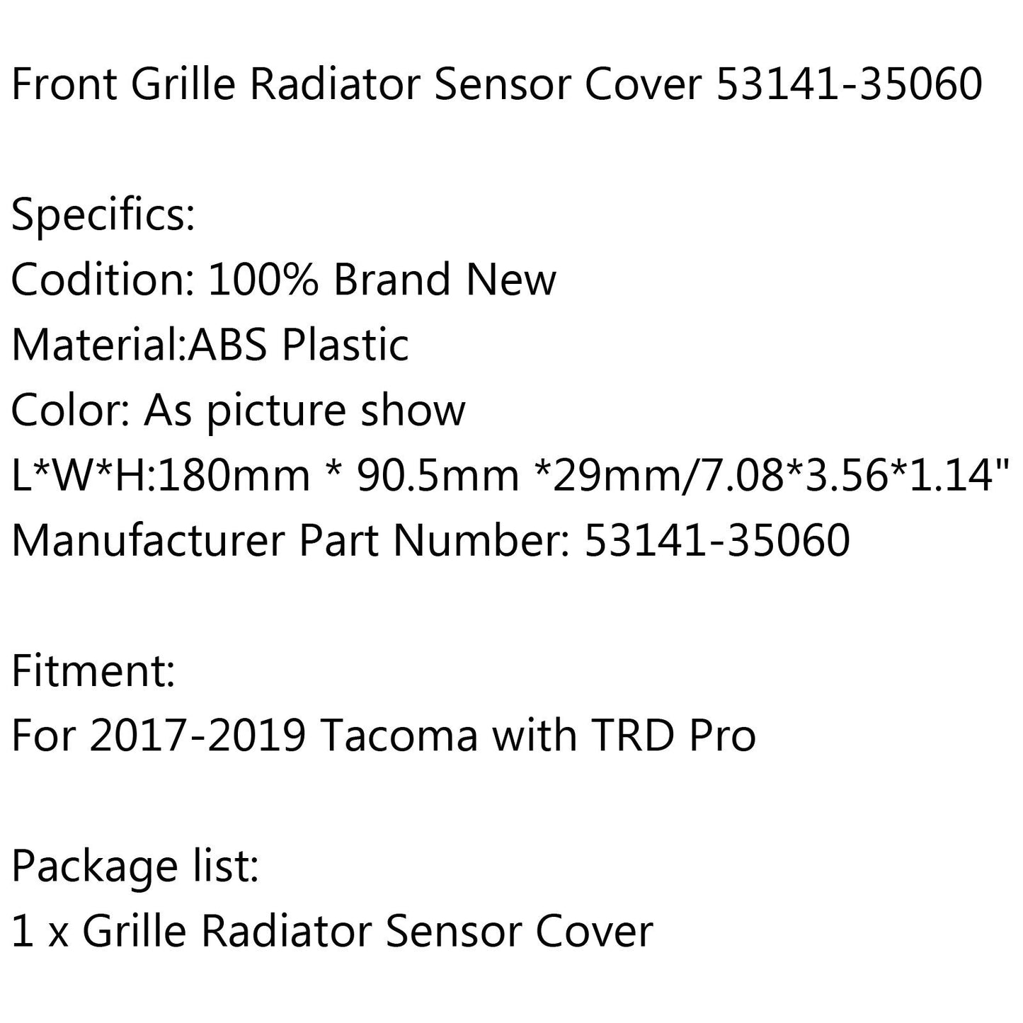 Tacoma TRD PRO 2017-2019 Toyota Griglia Anteriore Sostituzione Griglia Guarnire Copertura Sensore Radiatore 53141-35060 Generico