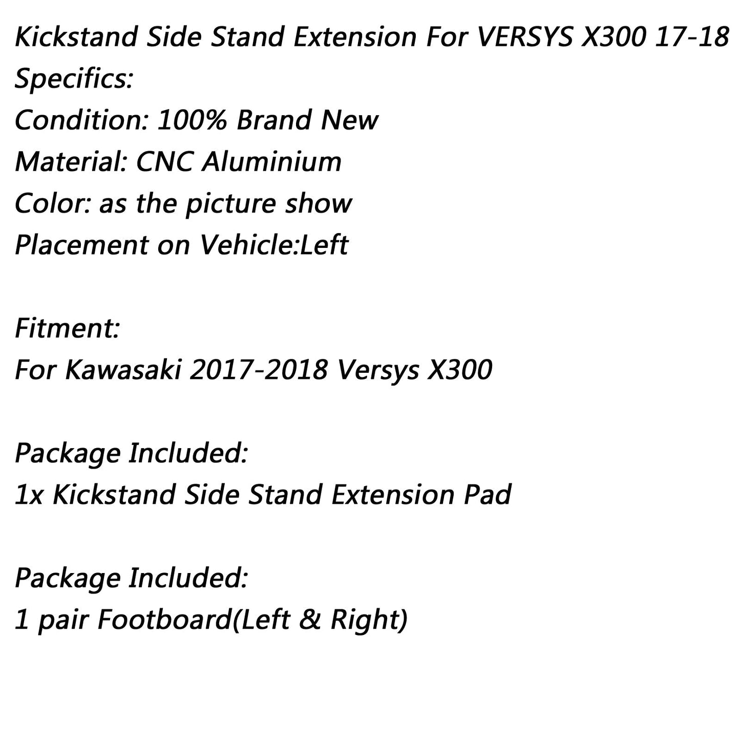 KAWASAKI 2017-2018 Versys-X 300 Pad ingranditore estensione cavalletto laterale