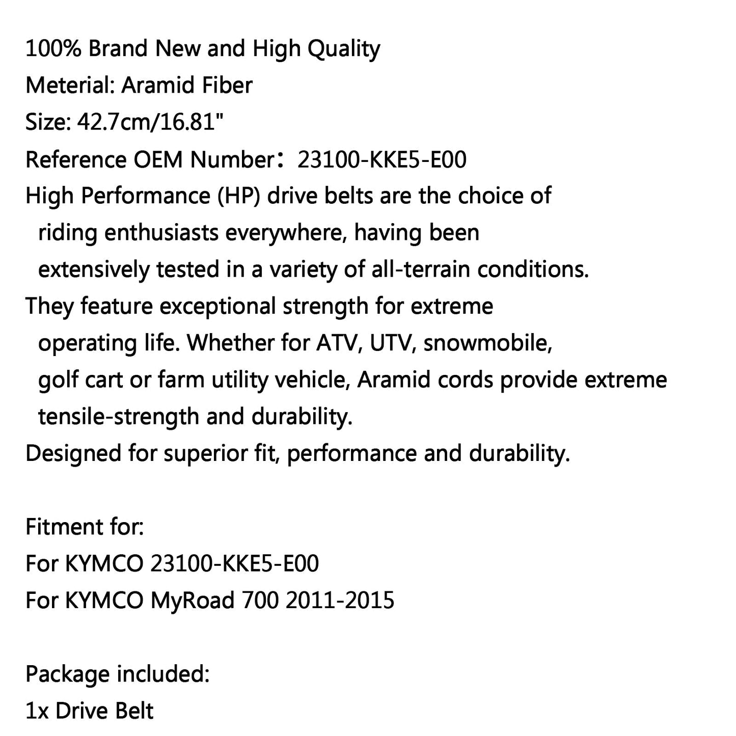 Cinghia di trasmissione 23100-KKE5-E00 Per KYMCO MyRoad 700 2011-2015 2012 Generico