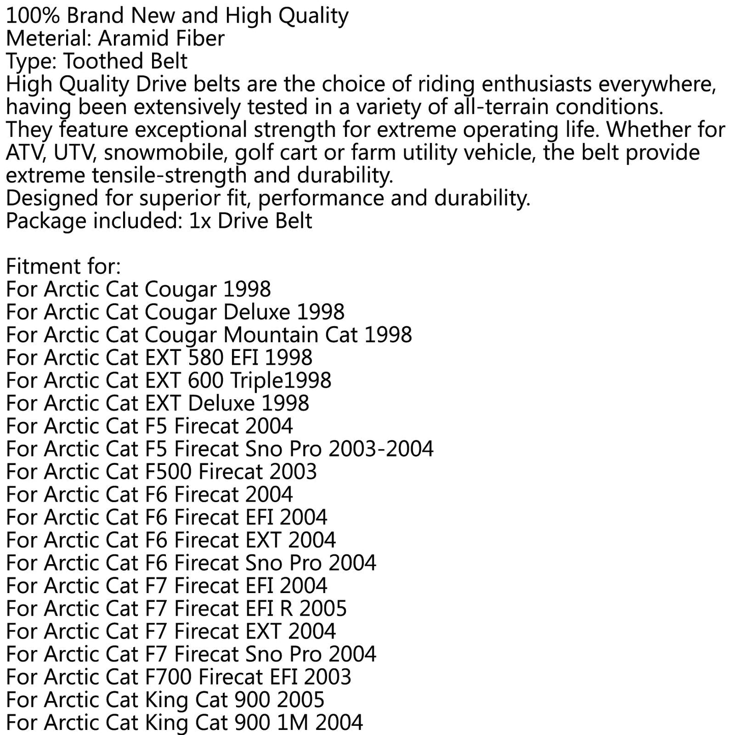 Cinghia di trasmissione per Arctic Cat Cougar EXT 580 600 F5 F6 F7 King Cat 900 Thundercat Generico